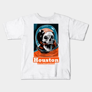 Houston! we've had a problem Kids T-Shirt